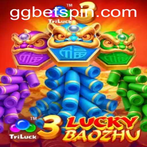 Explore the Thrilling World of 3LuckyBaozhu at GG Bet