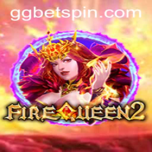 Exploring the Thrilling World of FireQueen2: How to Play and Win Big on GG.Bet